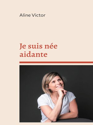 cover image of Je suis née aidante